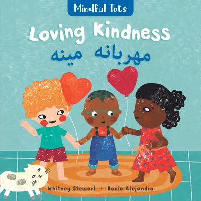 Mindful Tots: Loving Kindness (bilingv pașto și engleză) - Mindful Tots: Loving Kindness (Bilingual Pashto & English)