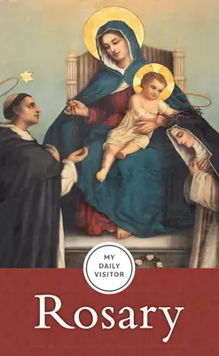Vizitatorul meu zilnic: Rozariul - My Daily Visitor: Rosary