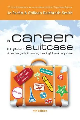 A Career in Your Suitcase (O carieră în valiza ta) - Un ghid practic pentru crearea unei munci pline de sens... oriunde - A Career in Your Suitcase - A Practical Guide to Creating Meaningful Work... Anywhere