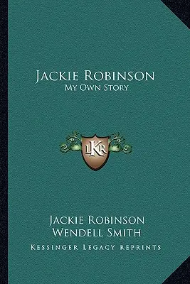 Jackie Robinson: Povestea mea - Jackie Robinson: My Own Story