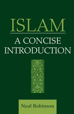 Islamul: O introducere concisă - Islam: A Concise Introduction
