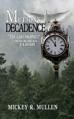 Decadența lui Mutton: Ultimul profet - Mutton's Decadence: The Last Prophet