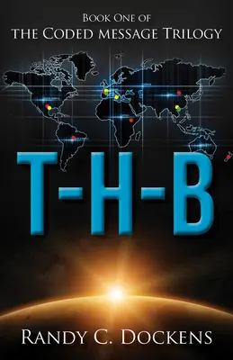 T-H-B: Trilogia mesajului codat, Cartea 1 - T-H-B: The Coded Message Trilogy, Book 1