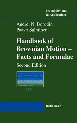 Manual de mișcare browniană - fapte și formule - Handbook of Brownian Motion - Facts and Formulae