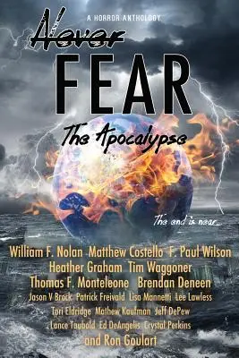 Nu te teme niciodată - Apocalipsa: Sfârșitul este aproape - Never Fear - The Apocalypse: The End Is Near