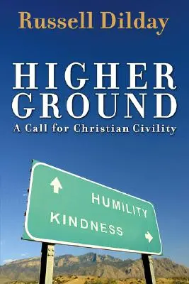 Higher Ground: Un apel la civilitate creștină - Higher Ground: A Call for Christian Civility