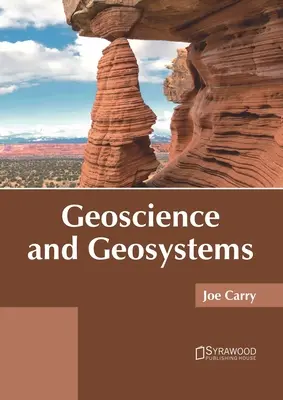 Geoștiințe și geosisteme - Geoscience and Geosystems