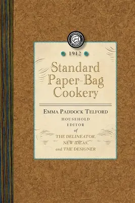 Gătitul standard în pungi de hârtie - Standard Paper-Bag Cookery