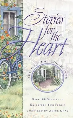 Povești pentru inimă: Peste 100 de povești pentru a-ți încuraja sufletul - Stories for the Heart: Over 100 Stories to Encourage Your Soul