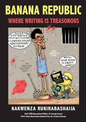Banana Republic: Unde scrisul este trădare - Banana Republic: Where Writing is Treasonous
