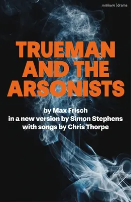 Trueman și piromanii - Trueman and the Arsonists