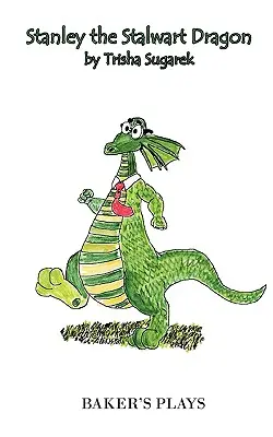 Stanley, dragonul robust - Stanley the Stalwart Dragon