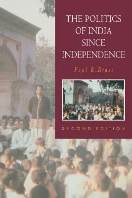 Politica Indiei de la independență încoace - The Politics of India Since Independence