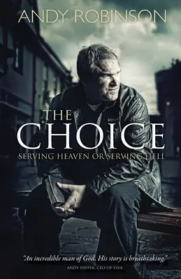 Alegerea: Servirea Raiului sau Servirea Iadului - The Choice: Serving Heaven or Serving Hell