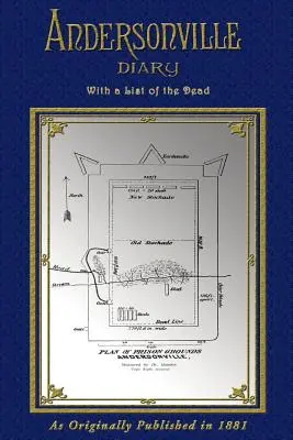 Andersonville Jurnalul lui John Ransom: Evadare - cu lista morților - Andersonville Diary of John Ransom: Escape - With List of The Dead