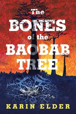 Oasele copacului Baobab - The Bones of the Baobab Tree