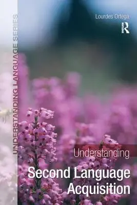 Înțelegerea dobândirii unei a doua limbi străine - Understanding Second Language Acquisition