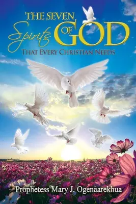 Cele șapte duhuri ale lui Dumnezeu de care are nevoie fiecare creștin - The Seven Spirits of God that Every Christian Needs