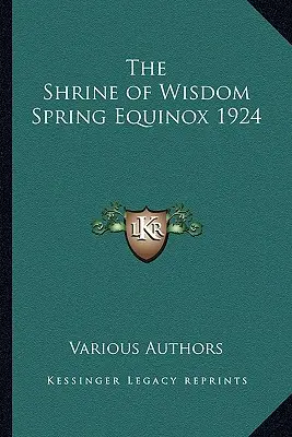 Sanctuarul înțelepciunii Echinocțiul de primăvară 1924 - The Shrine of Wisdom Spring Equinox 1924