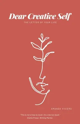 Dear Creative Self: Scrisoarea vieții noastre - Dear Creative Self: The letter of our life