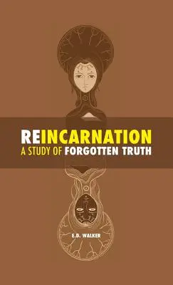Reîncarnarea: un studiu al adevărului uitat - Reincarnation: a Study of Forgotten Truth