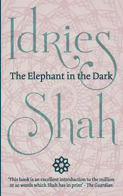 Elefantul în întuneric: Creștinismul, islamul și sufiții - The Elephant in the Dark: Christianity, Islam and the Sufis