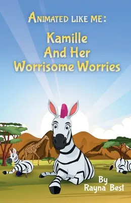 Animat ca mine: Kamille și grijile ei îngrijorătoare - Animated Like Me: Kamille and Her Worrisome Worries