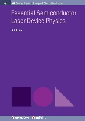 Fizica esențială a dispozitivelor laser cu semiconductor - Essential Semiconductor Laser Device Physics