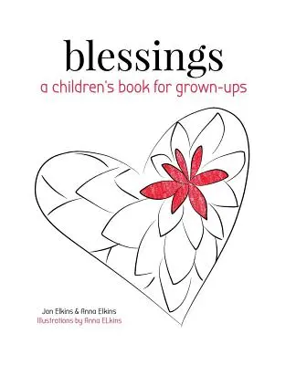 Binecuvântări: O carte de copii pentru oameni mari - Blessings: A Children's Book for Grown-ups