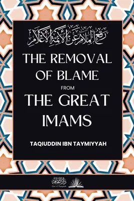 Înlăturarea vinei de la marii imami: رفع الملام عن الأئ - The removal of blame from the great Imams: رفع الملام عن الأئ