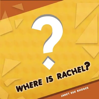 Unde este Rachel? - Where is Rachel?
