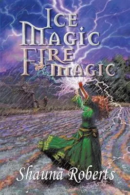 Magia gheții, magia focului - Ice Magic, Fire Magic