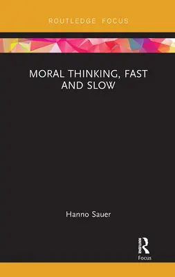 Gândirea morală, rapidă și lentă - Moral Thinking, Fast and Slow