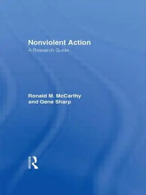 Acțiunea nonviolentă: Un ghid de cercetare - Nonviolent Action: A Research Guide