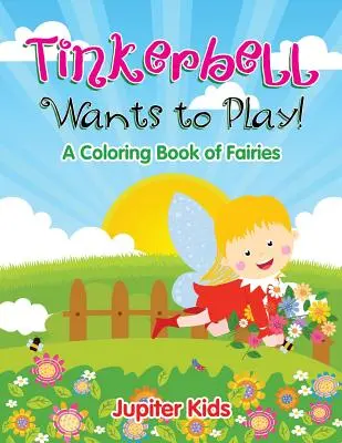 Tinkerbell vrea să se joace! - Tinkerbell Wants to Play!