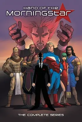 Mâna Stelei Dimineții: Seria completă - The Hand of the Morningstar: The Complete Series