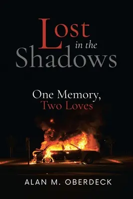 Pierdut în umbră: O amintire, două iubiri - Lost in the Shadows: One Memory, Two Loves