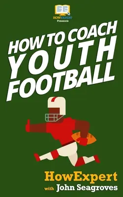 Cum să antrenezi fotbal pentru tineri - How To Coach Youth Football