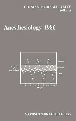 Anesteziologie 1986: Cursul anual postuniversitar Utah de anesteziologie 1986 - Anesthesiology 1986: Annual Utah Postgraduate Course in Anesthesiology 1986