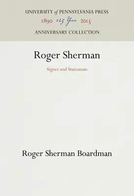 Roger Sherman: Semnatar și om de stat - Roger Sherman: Signer and Statesman