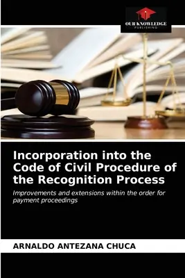 Încorporarea în Codul de procedură civilă a procesului de recunoaștere - Incorporation into the Code of Civil Procedure of the Recognition Process