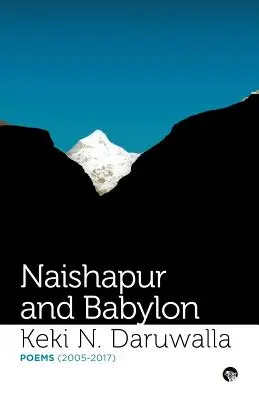 Naishapur și Babilon: Poeme (2005-2017) - Naishapur and Babylon: Poems (2005-2017)