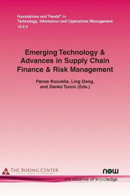 Tehnologie emergentă și progrese în finanțarea lanțului de aprovizionare și gestionarea riscurilor - Emerging Technology & Advances in Supply Chain Finance & Risk Management