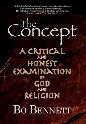 Conceptul: O examinare critică și onestă a lui Dumnezeu și a religiei - The Concept: A Critical and Honest Examination of God and Religion