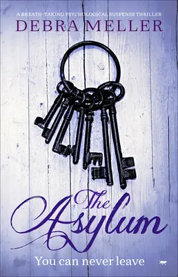 The Asylum: Un thriller psihologic de suspans care îți taie respirația - The Asylum: A Breath-Taking Psychological Suspense Thriller