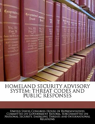Sistemul consultativ de securitate internă: Coduri de amenințare și răspunsuri publice - Homeland Security Advisory System: Threat Codes and Public Responses