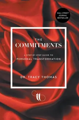 Angajamentele: Un ghid pas cu pas pentru transformarea personală - The Commitments: A Step-by-Step Guide to Personal Transformation