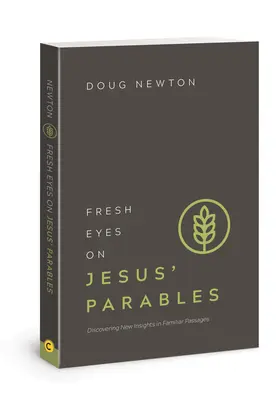 Fresh Eyes on Jesus' Parables: Descoperirea de noi perspective în pasaje familiare - Fresh Eyes on Jesus' Parables: Discovering New Insights in Familiar Passages