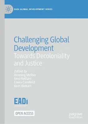 Challenging Global Development: Către decolonialitate și justiție - Challenging Global Development: Towards Decoloniality and Justice