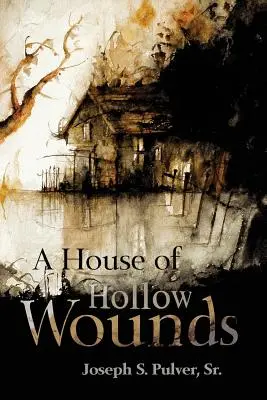 O casă cu răni goale - A House of Hollow Wounds